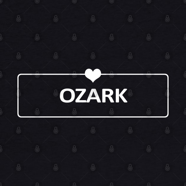 I Love Ozark by ShopBuzz